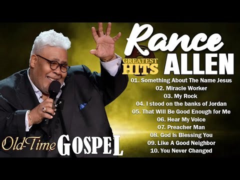 10 Timeless Black Gospel Hits of Rance Allen 🙏 Old School Praise Songs That Will Take You Back