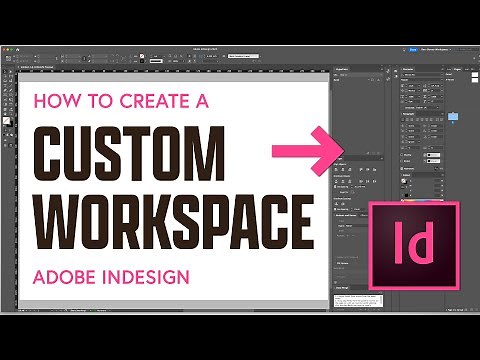 How to Create a Custom Workspace in Adobe InDesign
