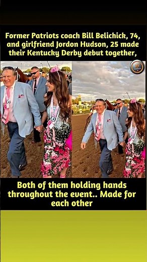 Former Patriots coach Bill Belichick, 74, and girlfriend Jordon Hudson, 25 made their Kentucky Derby