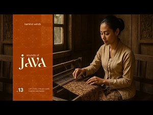 Sounds of Java | Vol. 13 | Lofi Chill Relax Javanese Music | Indonesia | Traditional | Kamino Winds