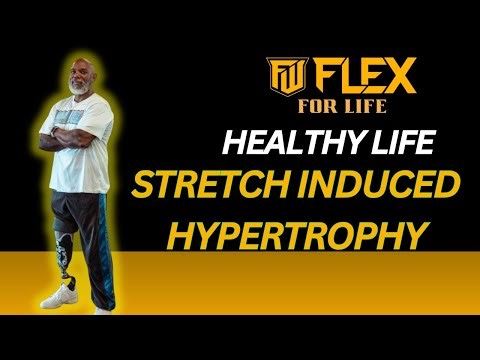 Flex for Life: The Science of the Stretch: Unlocking Muscle Growth