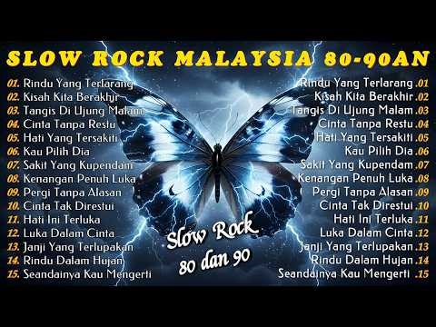 LAGU SLOW ROCK MALAYSIA TERBAIK LAGU JIWANG 8090AN KOLEKSI LAGU PALING DIGEMARI