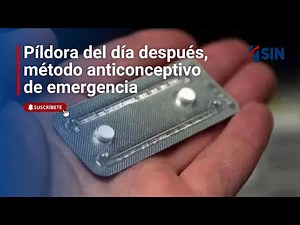 Píldora del día después: método de emergencia con efectos secundarios si se abusa de él