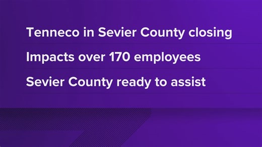 Sevier Co. leaders say Tenneco will stop operations, impacting over 170 employees