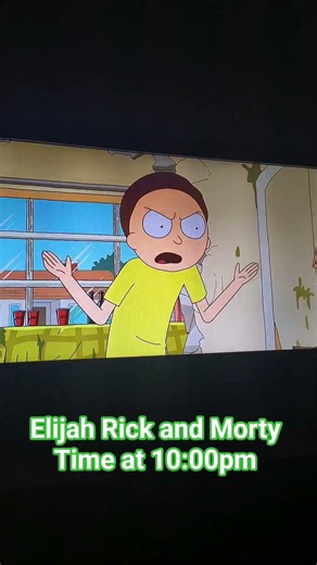 Elijah watch Rick and Morty Friday Marathon Season 1