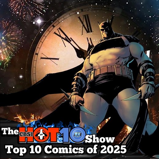 HOT 10 COMICS of 2025 | CBSI Comics