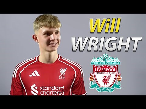 Will Wright ● Welcome to Liverpool 🔴🏴󠁧󠁢󠁥󠁮󠁧󠁿 2025