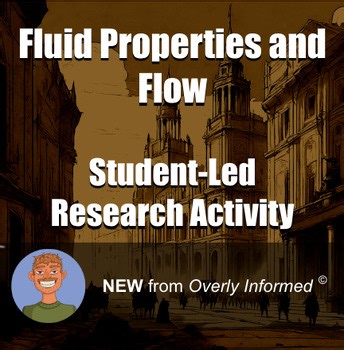 Fluid Properties and Flow Student-Led Research Activity