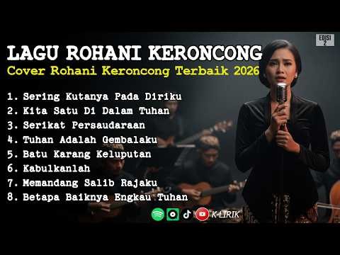 Lagu Rohani Keroncong 2026 | Lagu Rohani Keroncong Paling Menyentuh
