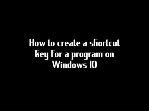 create a shortcut key for a program on Windows 10