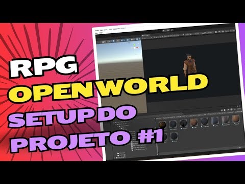 Unity 3D - Criando um RPG Open World - Setup do Projeto (#1)