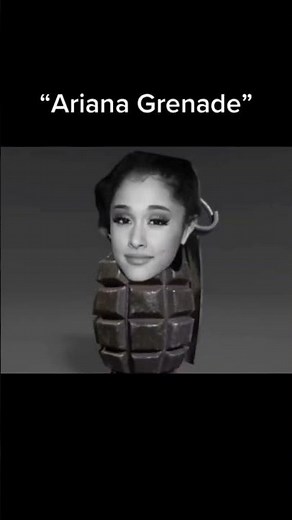 Ariana Grenade 😂