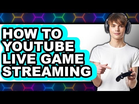 How to Youtube Live Game Streaming - Full Guide