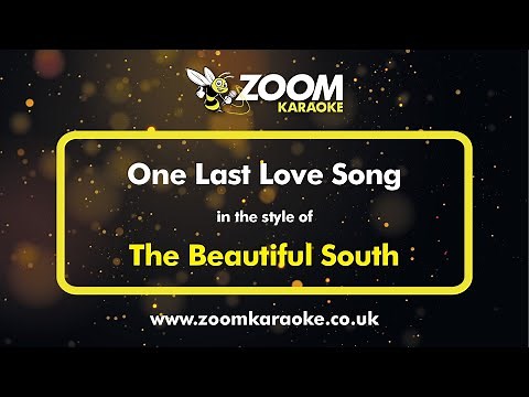 The Beautiful South - One Last Love Song - Karaoke Version from Zoom Karaoke
