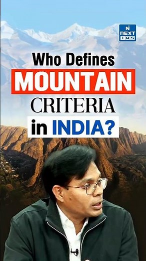 How Are Mountains Defined? Elevation vs Slope Explained | UPSC | NEXT IAS