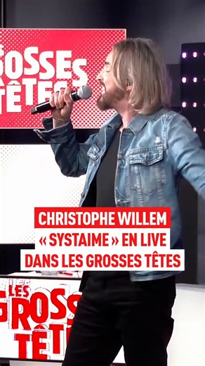 Christophe Willem (@cwillem) interprète « Systaime » en live dans les Grosses Têtes Les Grosses Têtes, de 15H30 à 18H sur #RTL 📻
