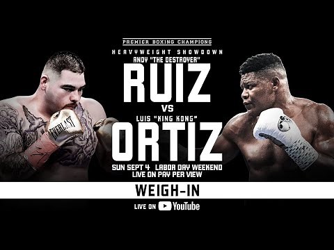 Andy Ruiz Jr. vs Luis Ortiz OFFICIAL WEIGH-IN | #RuizOrtiz