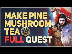 Make pine mushroom tea Crimson Desert