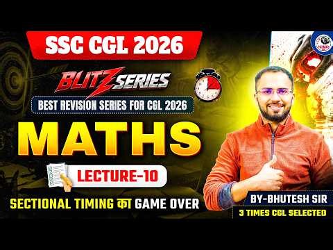 SSC CGL 2026 | BLITZ SERIES | MATHS MOCK TEST - 10 | BY BHUTESH SIR | PARMAR SSC