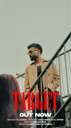 KAMAL on Instagram: "TARGET streaming live now on all platforms🎯 Singer- @kamal__music Female Lead- @bainzz_kml Releasing Only On- @risingriverrecord Lyrics/Composer @kamal_music Video- @framesbygurman Music- @spyboihere Mix- @loco_music___ Master- @salmoral.studios Producer- @ssingh.ssonu @satwinderx Project Head- @kannudeep_ Project Manager- @kaptaankalakaar Hair by @raj_yvr"