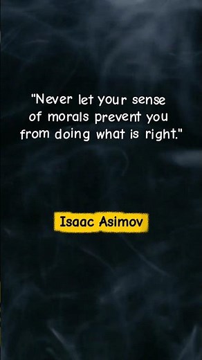 "⚖️ Do What’s Right, Not Just What’s Easy ✨ — Asimov Wisdom"