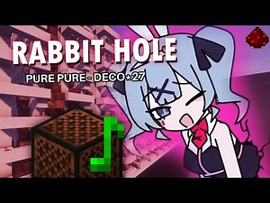 RABBIT HOLE - DECO*27 ("PURE PURE") | Minecraft Note Block Cover