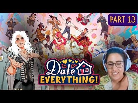 A NEW DAWN, A NEW DATE! I Date Everything I Part 13