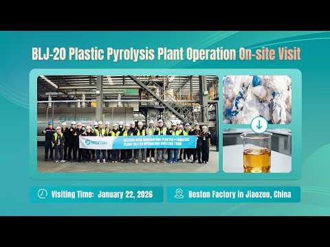 Beston Group Successfully Held the BLJ-20 Plastic Pyrolysis Plant Operation On-SiteTour!