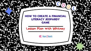 Financial Literacy Jeopardy Game & How to Create Your Own