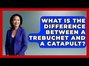 What Is The Difference Between A Trebuchet And A Catapult? - Archaeology Quest
