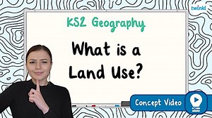 What is Land Use? | KS2 Geography Concept Video