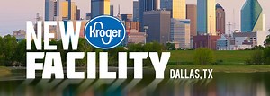 Kroger Continues Expansion Plan with New Facility in Dallas
