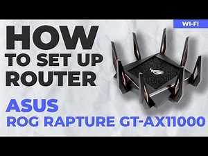 ✅ How to Set Up ASUS ROG Rapture GT-AX11000 | How to Setup ASUS AX11000 WiFi Router