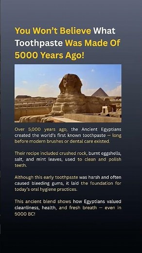 You Won't believe what Toothpaste was Made of 5000 years ago!