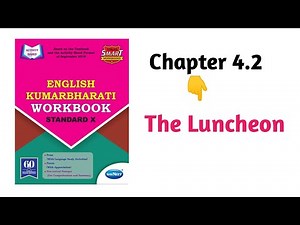 10th English Kumarbharati Workbook Answers||Chapter 4.2 : The Luncheon