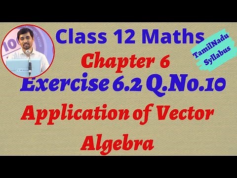 Class 12 Maths | Exercise 6.2 Q.no.10 | Applications of Vector Algebra AlexMaths
