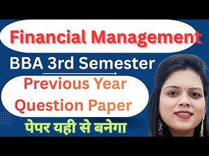 Financial Management | BBA 3rd Semester | Previous Year Question Paper | Most Important Questions