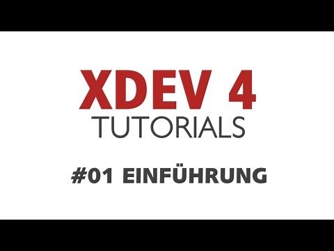 XDEV 4 Tutorial #01 - Einführung