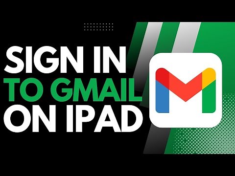 How to Login to Gmail on iPad !