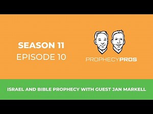 Season 11, Episode 10: Israel and Bible Prophecy With Guest Jan Markell