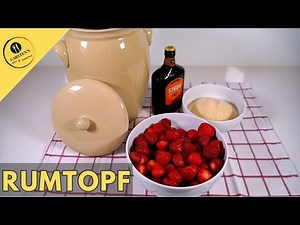 Rumtopf ansetzen - Teil 1: So fängt's an