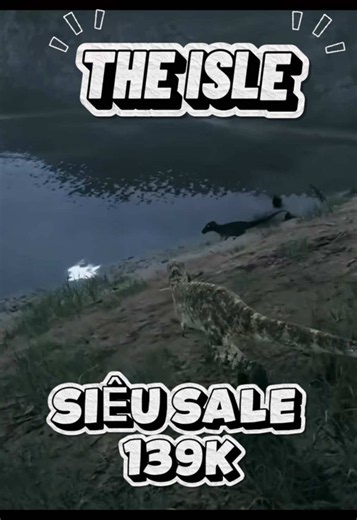 The isle - GAME KHỦNG LONG HOT HIỆN NAY #bachhoagame #steam #xh #isle #game