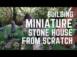 Building a Miniature Stone House from Scratch