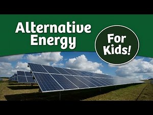Alternative Energy & Renewable Energy for Kids | Bedtime History
