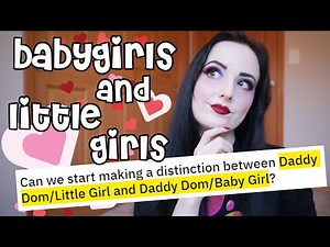 Babygirls vs. Littles and Ageplay [DDLG & BDSM]