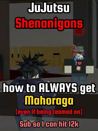 JJS how to ALWAYS get mahoraga