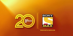 Sony MAX kicks off 20th anniversary celebrations with new campaign