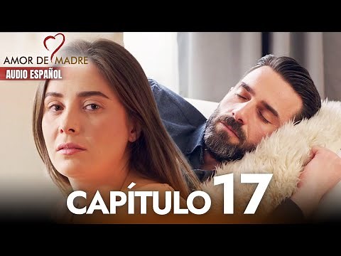 Amor de Madre Capitulo 17 Completo en Español - Serie Turca Doblada al Español | Canım Annem