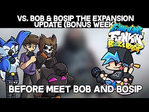 Friday Night Funkin Mod Showcase VS. Bob & Bosip: The Expansion Update - Bonus Week (HARD)