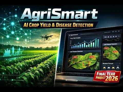 AgriSmart: AI-Powered Crop Yield Prediction & Plant Disease Detection System